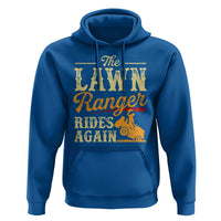 Funny The Lawn Ranger Rides Again Hoodie Lawn Tractor Mowing Western Cowboy - Wonder Print Shop