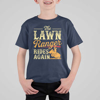 Funny The Lawn Ranger Rides Again T Shirt For Kid Lawn Tractor Mowing Western Cowboy - Wonder Print Shop