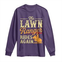 Funny The Lawn Ranger Rides Again Long Sleeve Shirt Lawn Tractor Mowing Western Cowboy - Wonder Print Shop