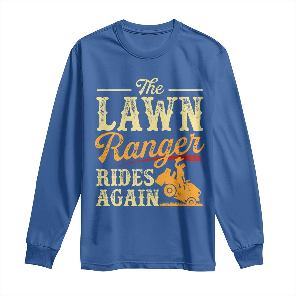 Funny The Lawn Ranger Rides Again Long Sleeve Shirt Lawn Tractor Mowing Western Cowboy - Wonder Print Shop