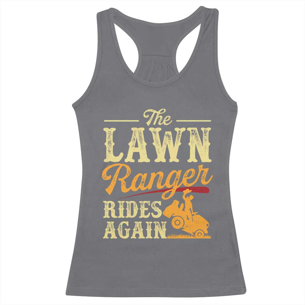 Funny The Lawn Ranger Rides Again Racerback Tank Top Lawn Tractor Mowing Western Cowboy - Wonder Print Shop