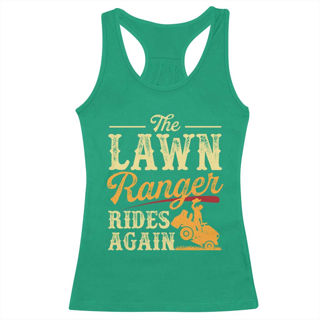 Funny The Lawn Ranger Rides Again Racerback Tank Top Lawn Tractor Mowing Western Cowboy - Wonder Print Shop
