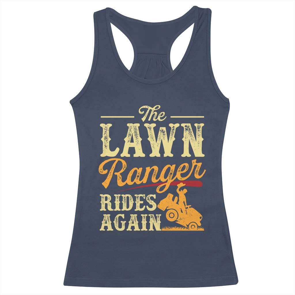 Funny The Lawn Ranger Rides Again Racerback Tank Top Lawn Tractor Mowing Western Cowboy - Wonder Print Shop