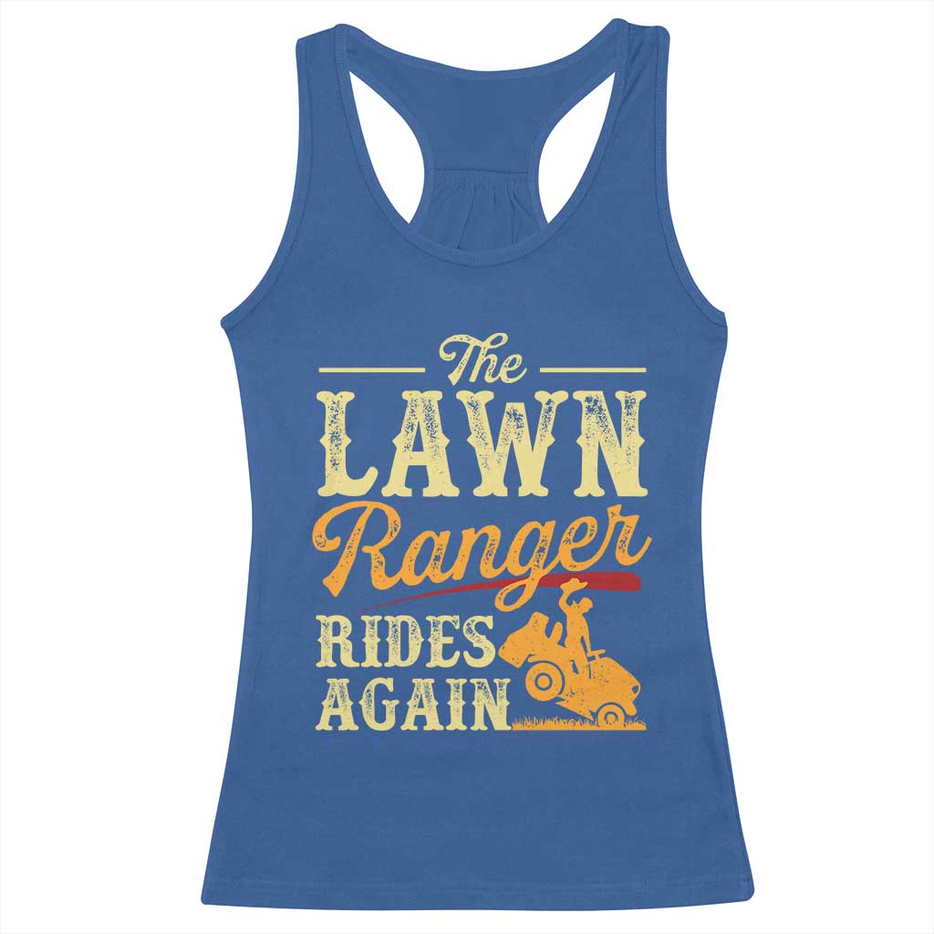 Funny The Lawn Ranger Rides Again Racerback Tank Top Lawn Tractor Mowing Western Cowboy - Wonder Print Shop