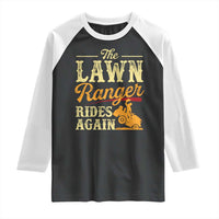 Funny The Lawn Ranger Rides Again Raglan Shirt Lawn Tractor Mowing Western Cowboy - Wonder Print Shop