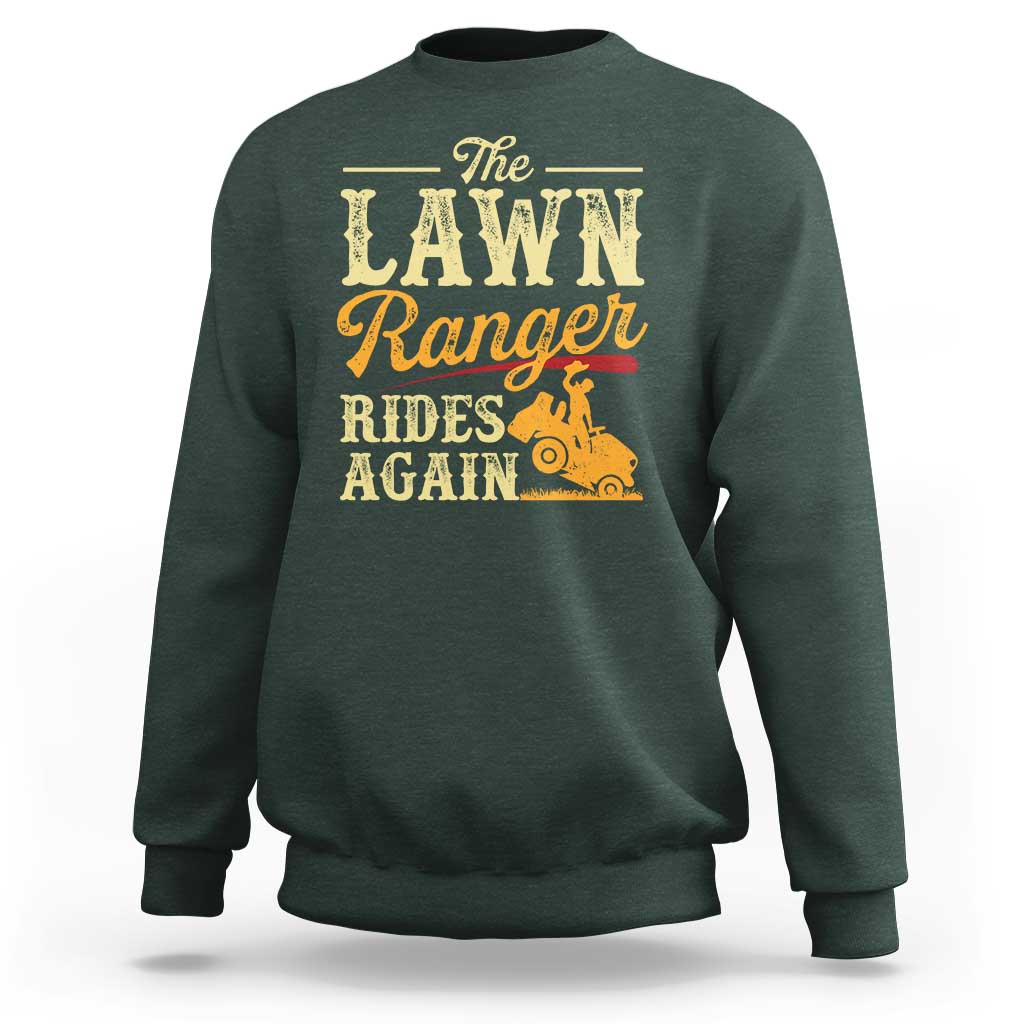 Funny The Lawn Ranger Rides Again Sweatshirt Lawn Tractor Mowing Western Cowboy - Wonder Print Shop