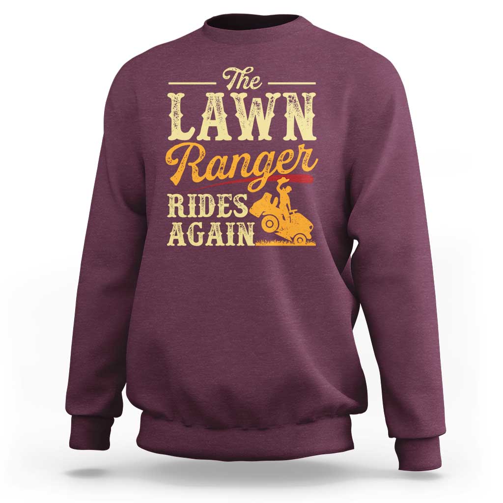 Funny The Lawn Ranger Rides Again Sweatshirt Lawn Tractor Mowing Western Cowboy - Wonder Print Shop