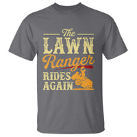 Funny The Lawn Ranger Rides Again T Shirt Lawn Tractor Mowing Western Cowboy - Wonder Print Shop