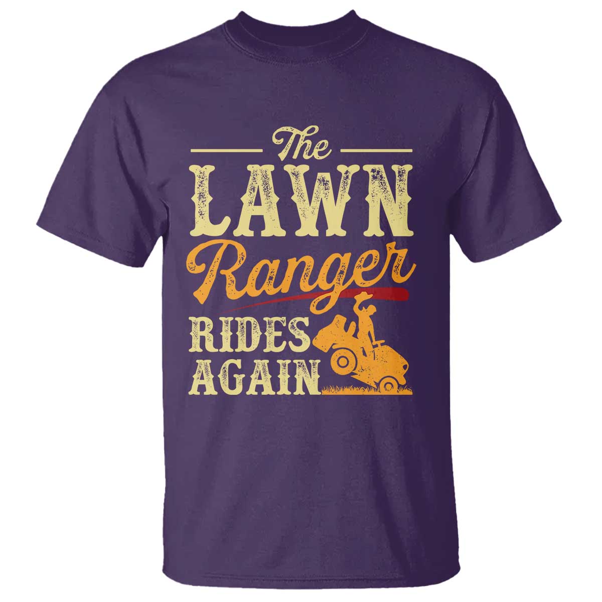 Funny The Lawn Ranger Rides Again T Shirt Lawn Tractor Mowing Western Cowboy - Wonder Print Shop