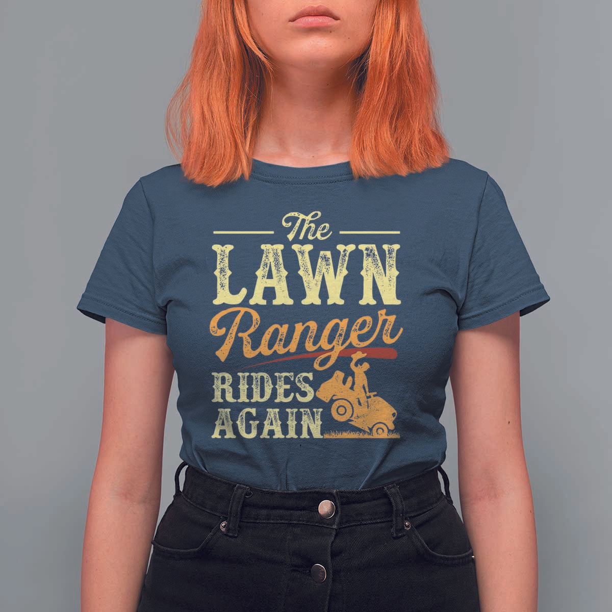 Funny The Lawn Ranger Rides Again T Shirt For Women Lawn Tractor Mowing Western Cowboy - Wonder Print Shop