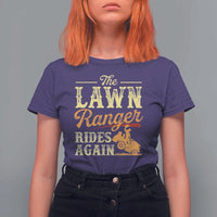 Funny The Lawn Ranger Rides Again T Shirt For Women Lawn Tractor Mowing Western Cowboy - Wonder Print Shop