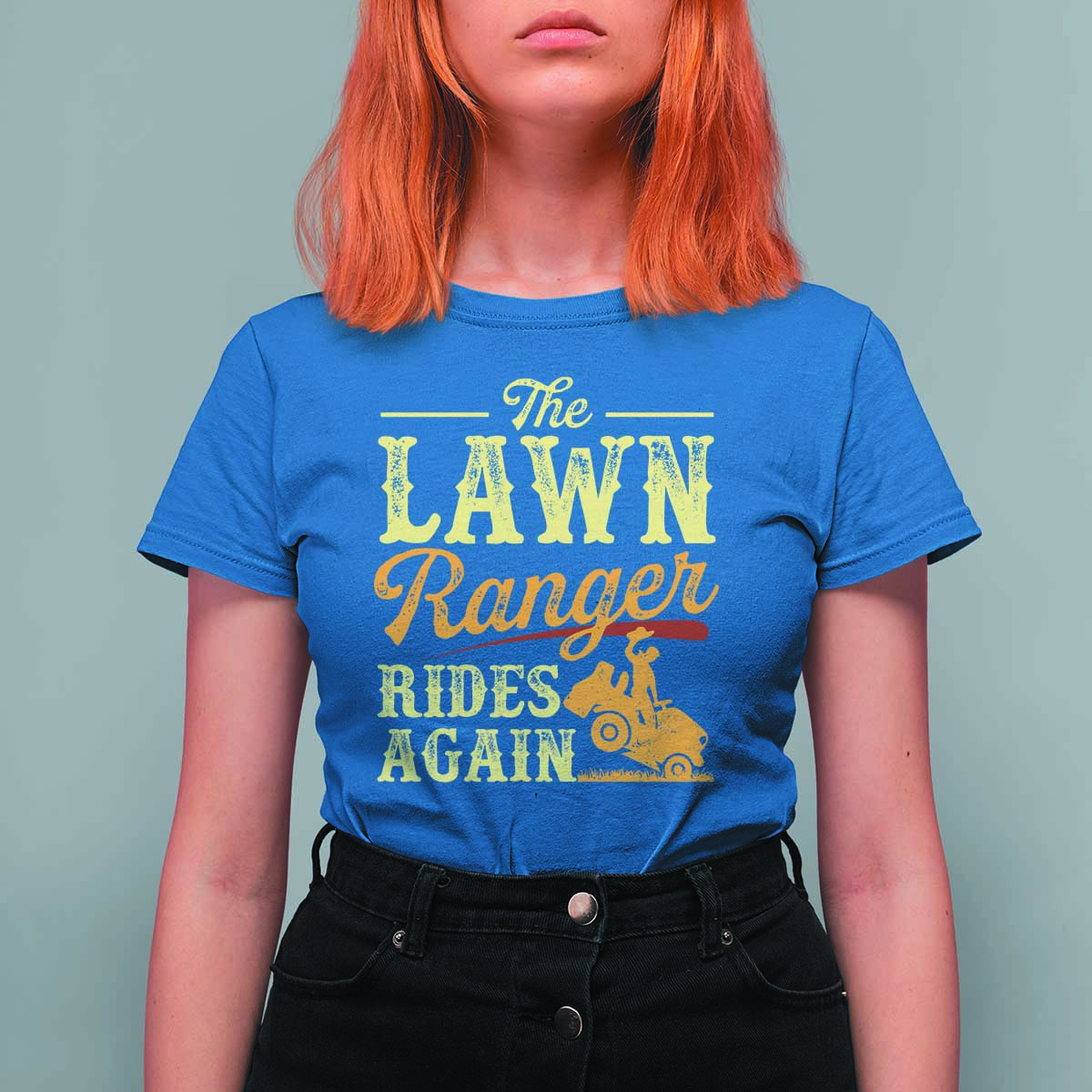 Funny The Lawn Ranger Rides Again T Shirt For Women Lawn Tractor Mowing Western Cowboy - Wonder Print Shop
