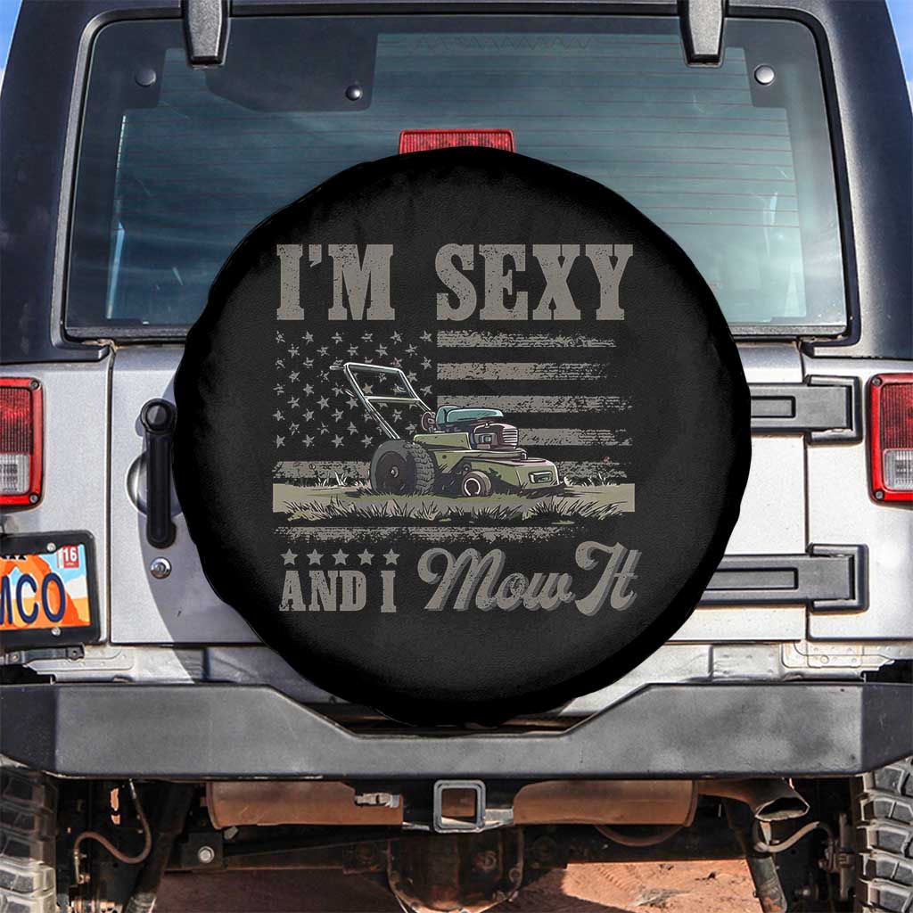 Funny I Am Sexy And I Mow It Spare Tire Cover Gardening Lawn Mower American Flag Fathers Day - Wonder Print Shop
