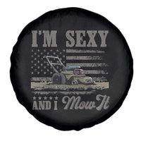 Funny I Am Sexy And I Mow It Spare Tire Cover Gardening Lawn Mower American Flag Fathers Day - Wonder Print Shop