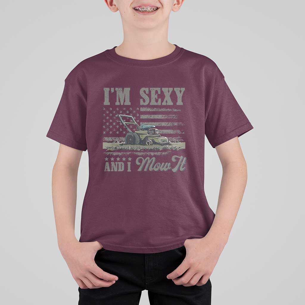 Funny I Am Sexy And I Mow It T Shirt For Kid Gardening Lawn Mower American Flag Fathers Day - Wonder Print Shop