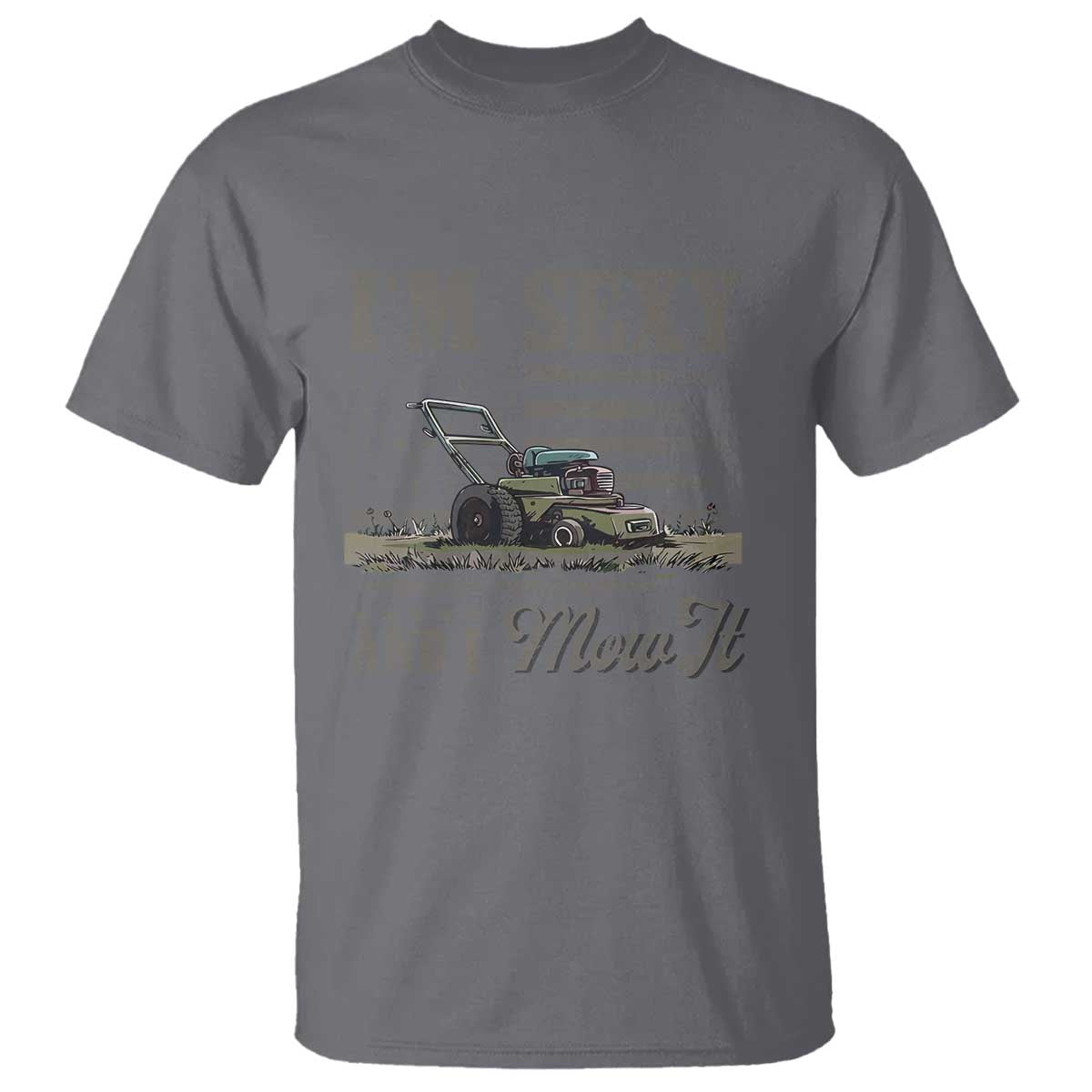 Funny I Am Sexy And I Mow It T Shirt Gardening Lawn Mower American Flag Fathers Day - Wonder Print Shop