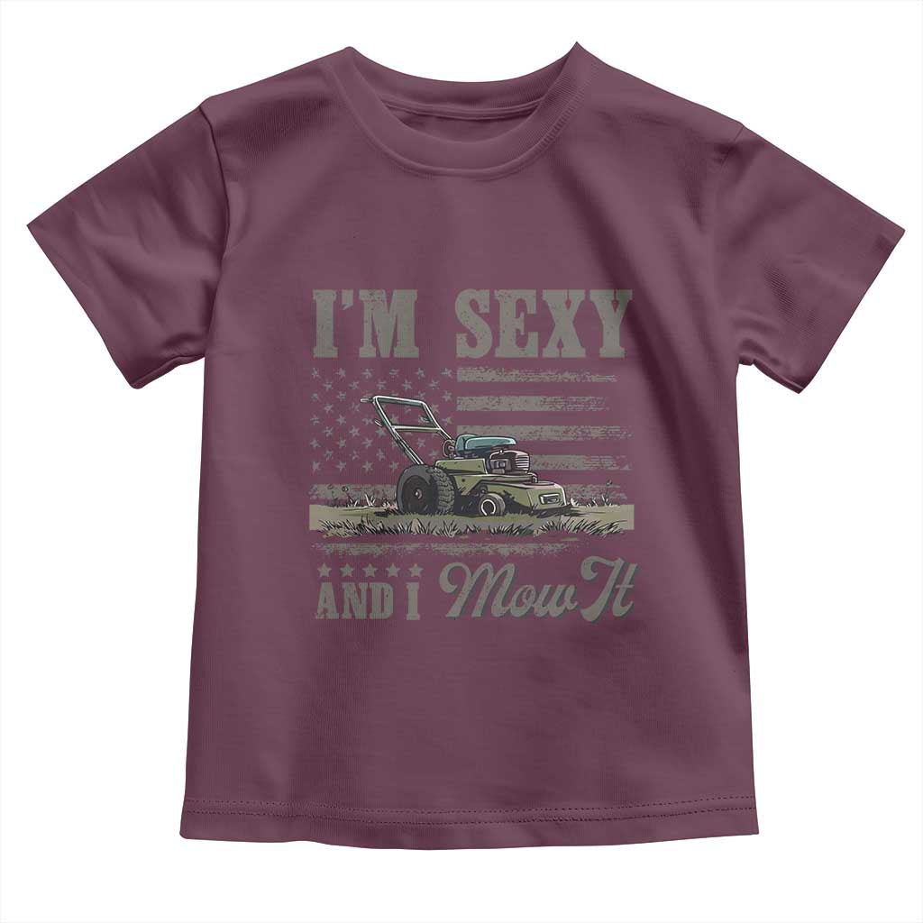 Funny I Am Sexy And I Mow It Toddler T Shirt Gardening Lawn Mower American Flag Fathers Day - Wonder Print Shop