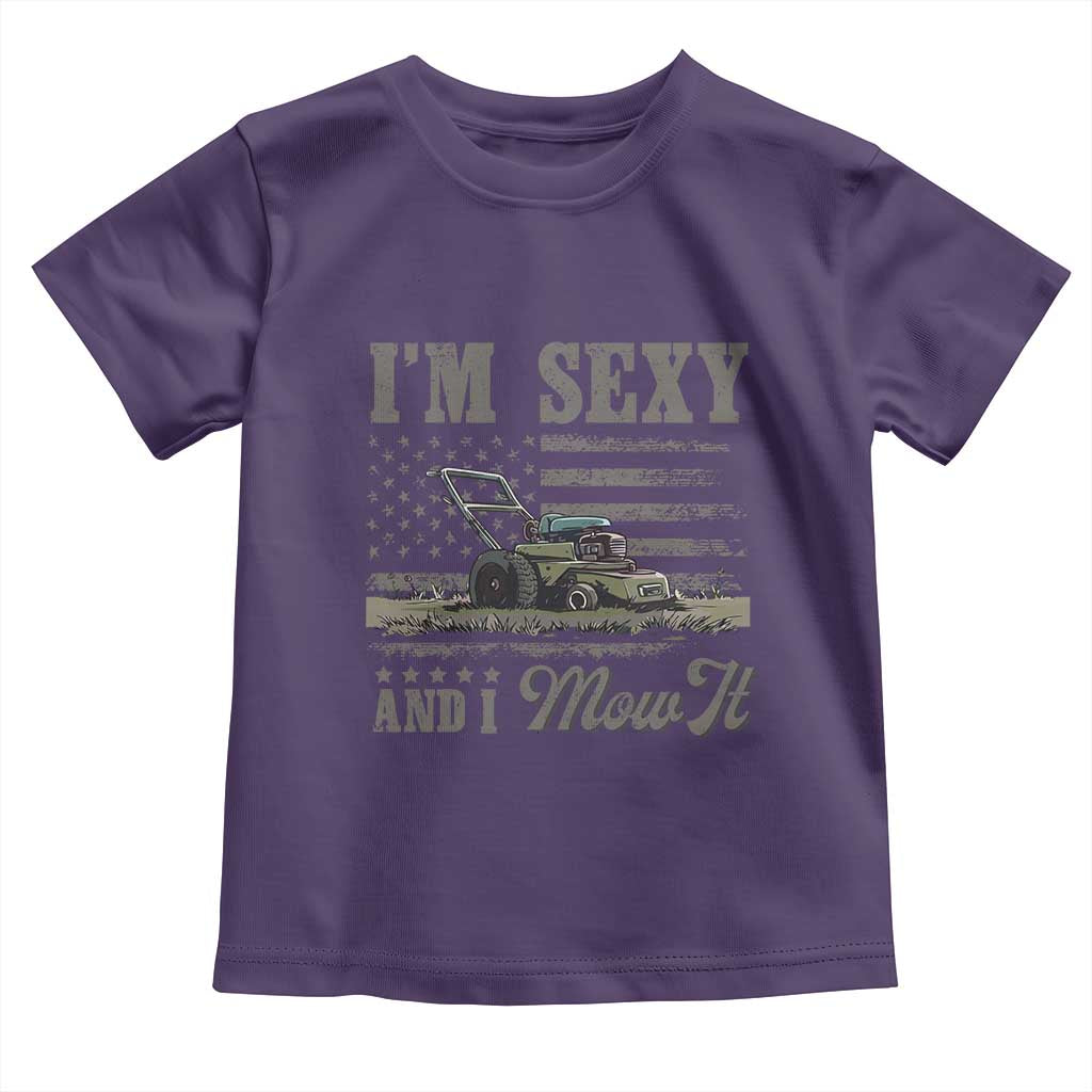 Funny I Am Sexy And I Mow It Toddler T Shirt Gardening Lawn Mower American Flag Fathers Day - Wonder Print Shop