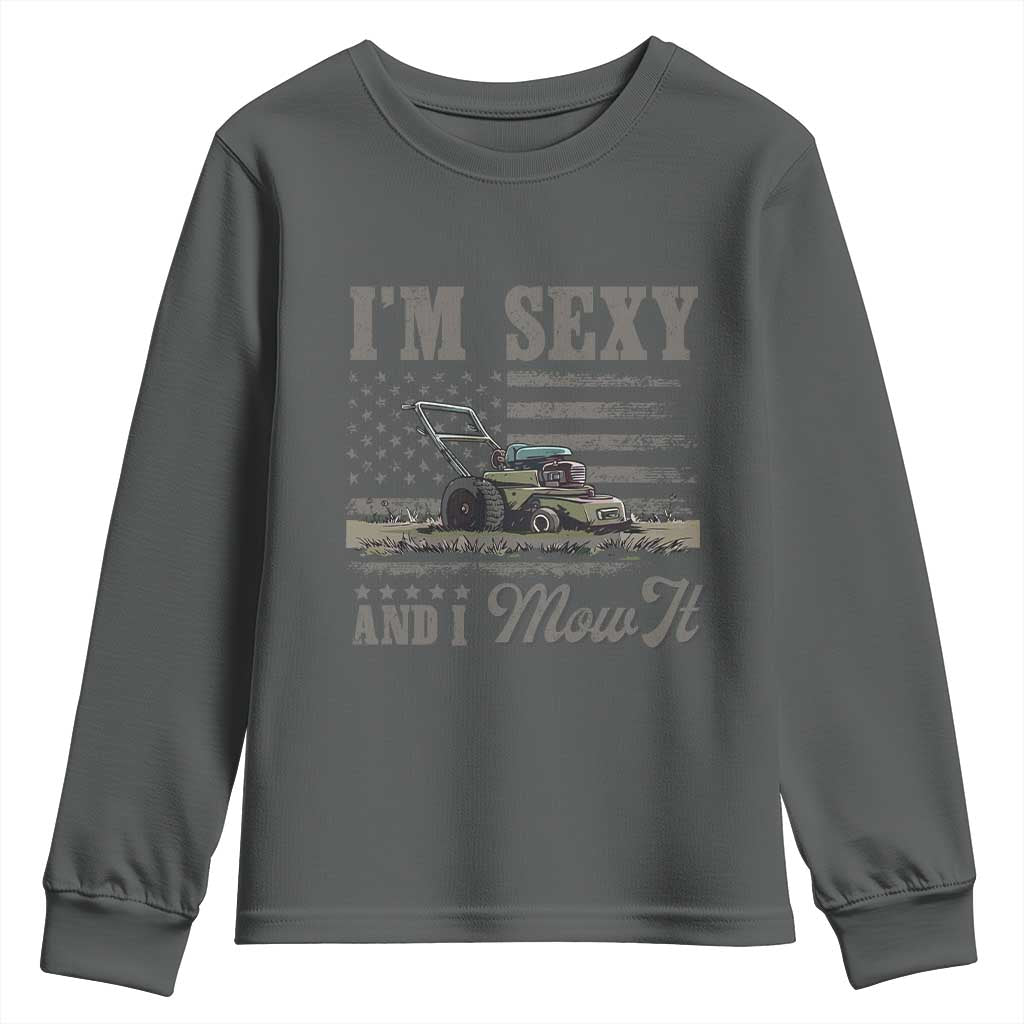 Funny I Am Sexy And I Mow It Youth Sweatshirt Gardening Lawn Mower American Flag Fathers Day - Wonder Print Shop