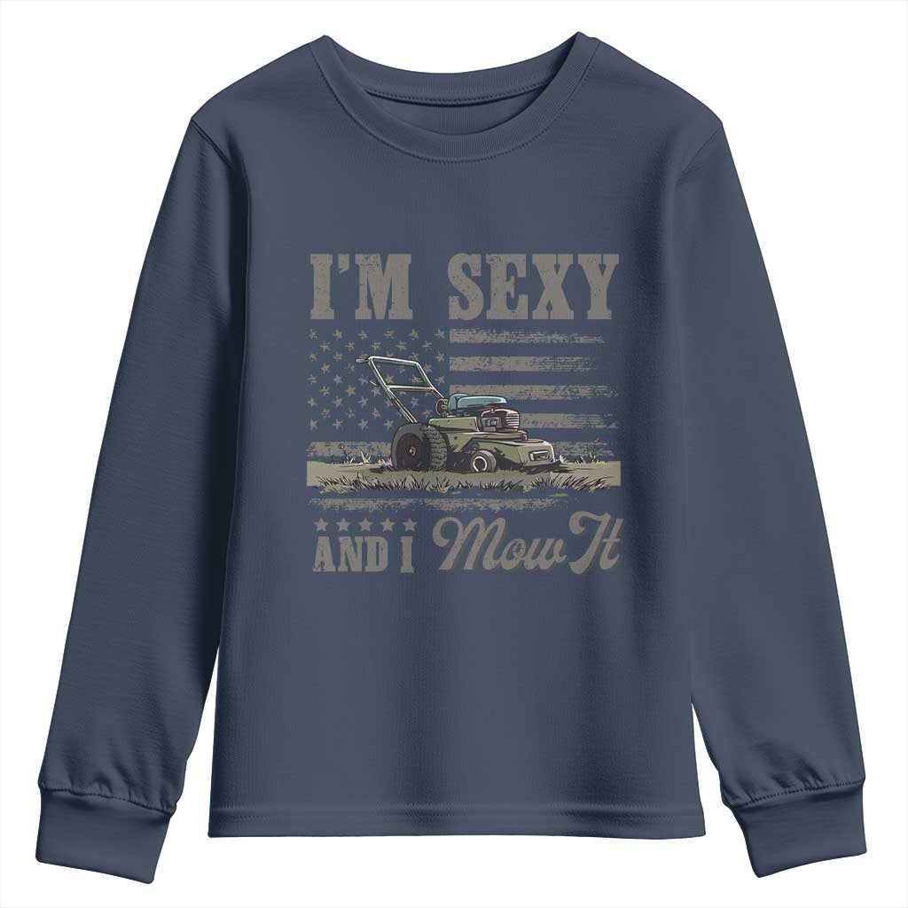 Funny I Am Sexy And I Mow It Youth Sweatshirt Gardening Lawn Mower American Flag Fathers Day - Wonder Print Shop