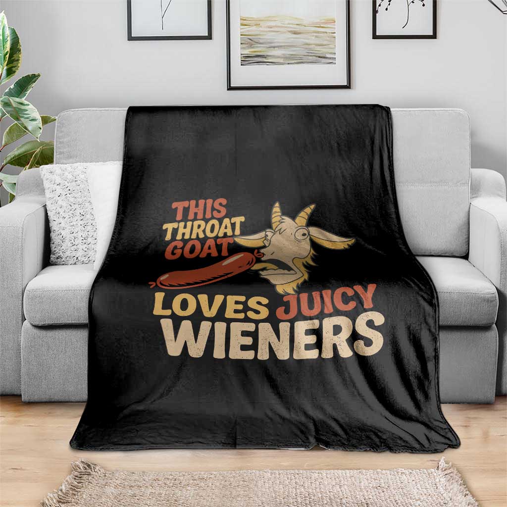Funny This Throat Goat Loves Juicy Wieners Throw Blanket Adult Jokes - Wonder Print Shop