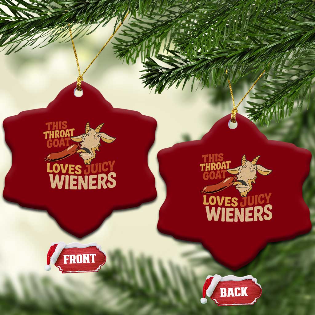 Funny This Throat Goat Loves Juicy Wieners Ceramic Ornament Adult Jokes - Wonder Print Shop