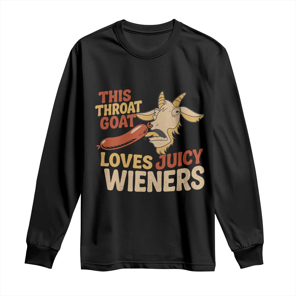 Funny This Throat Goat Loves Juicy Wieners Long Sleeve Shirt Adult Jokes - Wonder Print Shop