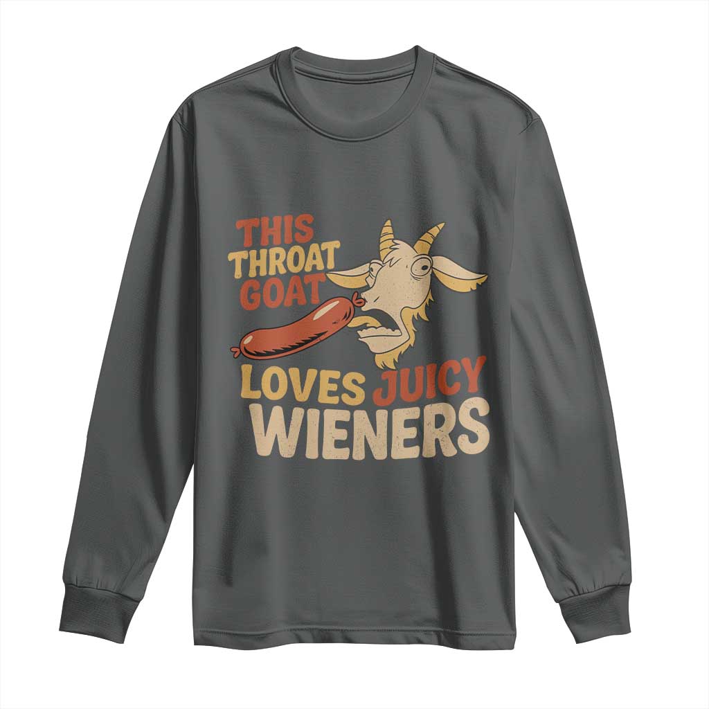 Funny This Throat Goat Loves Juicy Wieners Long Sleeve Shirt Adult Jokes - Wonder Print Shop