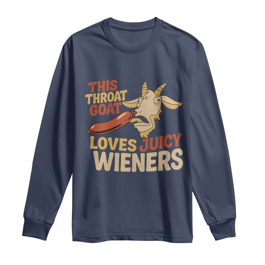 Funny This Throat Goat Loves Juicy Wieners Long Sleeve Shirt Adult Jokes - Wonder Print Shop