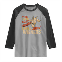 Funny This Throat Goat Loves Juicy Wieners Raglan Shirt Adult Jokes - Wonder Print Shop