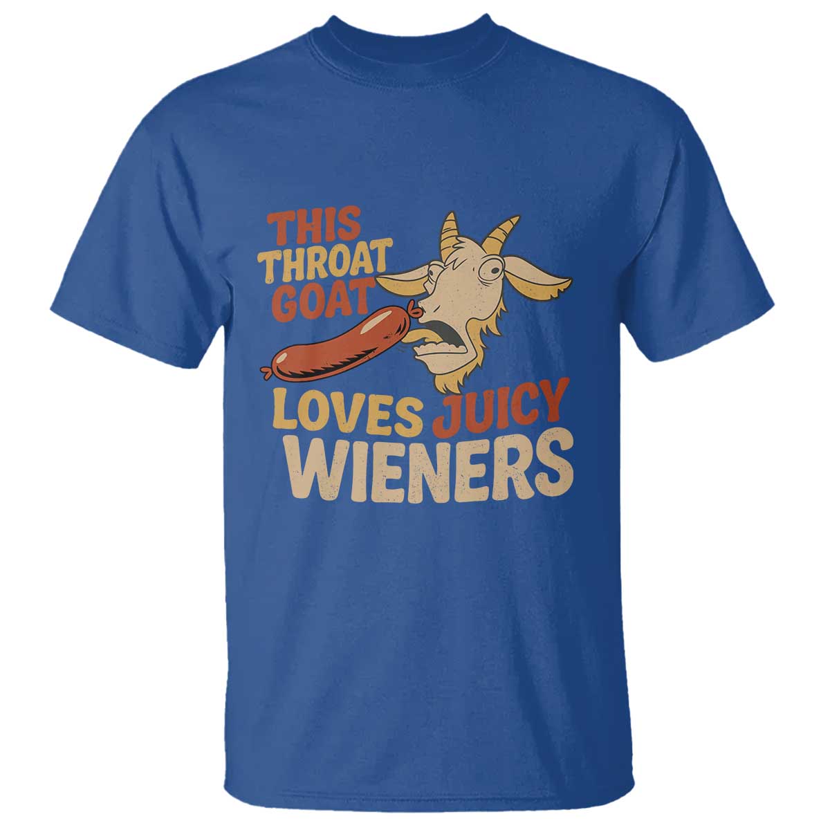 Funny This Throat Goat Loves Juicy Wieners T Shirt Adult Jokes - Wonder Print Shop