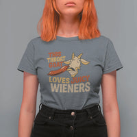 Funny This Throat Goat Loves Juicy Wieners T Shirt For Women Adult Jokes - Wonder Print Shop