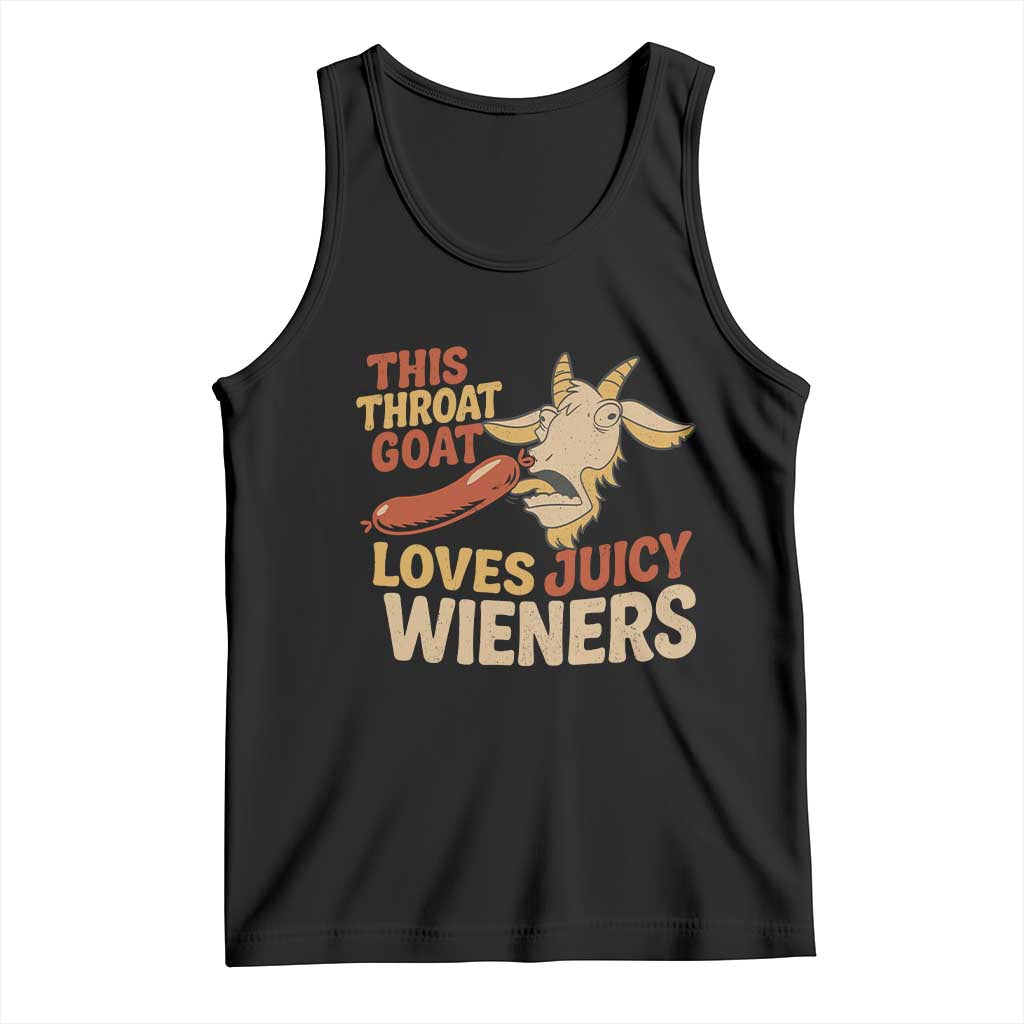 Funny This Throat Goat Loves Juicy Wieners Tank Top Adult Jokes - Wonder Print Shop