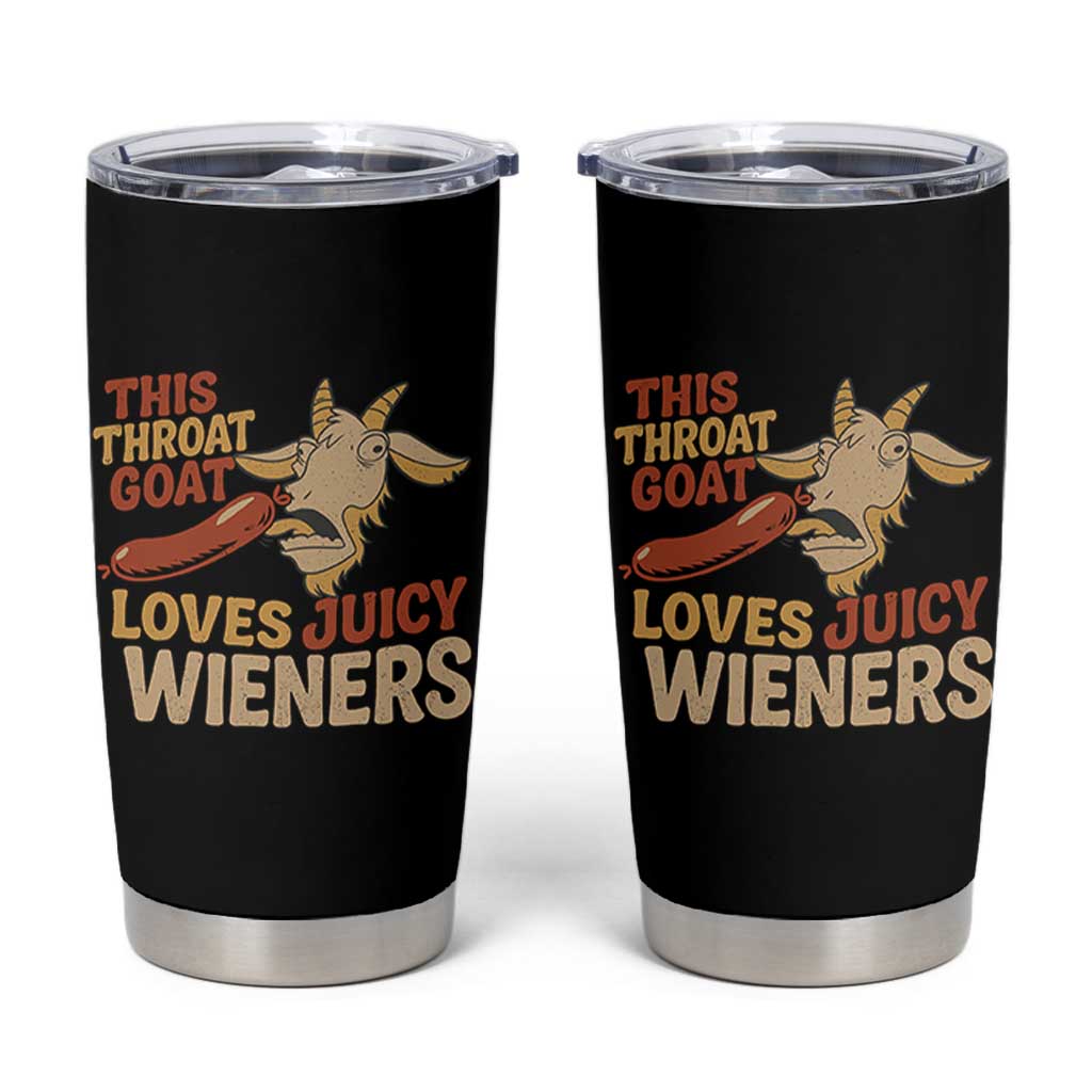 Funny This Throat Goat Loves Juicy Wieners Tumbler Cup Adult Jokes - Wonder Print Shop