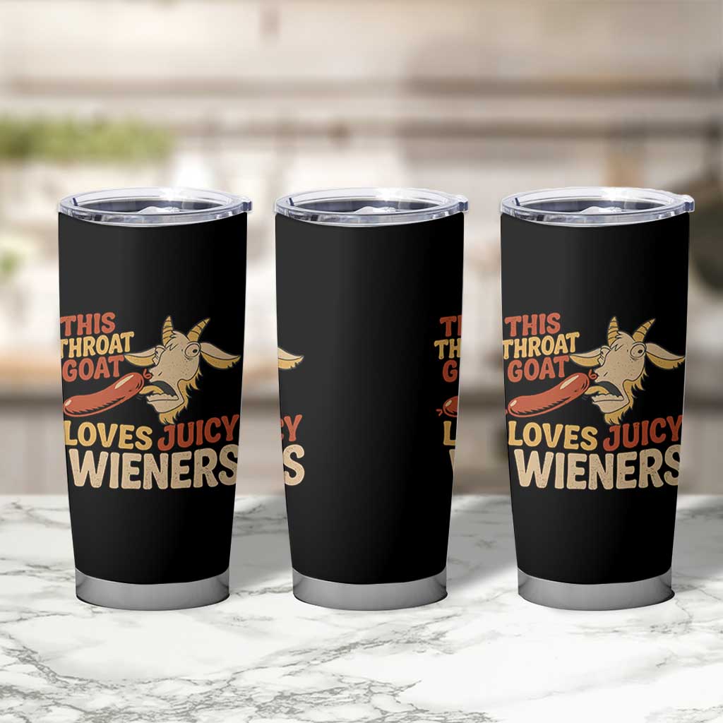 Funny This Throat Goat Loves Juicy Wieners Tumbler Cup Adult Jokes - Wonder Print Shop