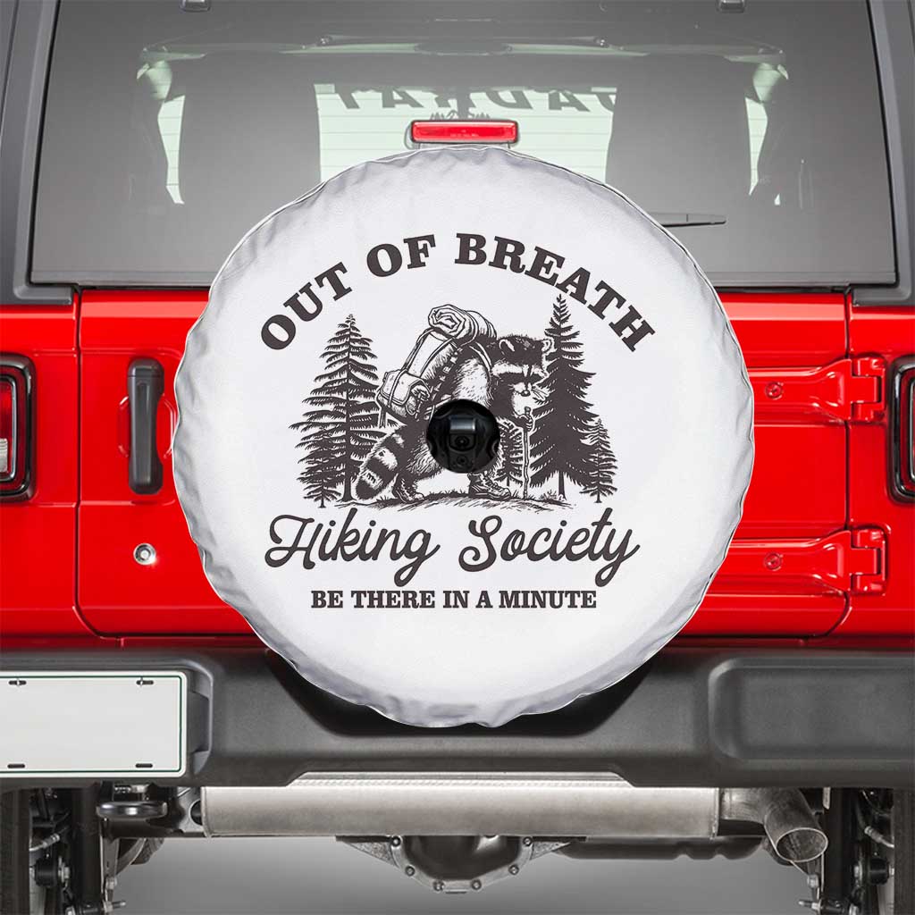 Funny Raccoon Outdoor Mountain Hiker Spare Tire Cover Out Of Breath Hiking Society Be There In A Minute - Wonder Print Shop