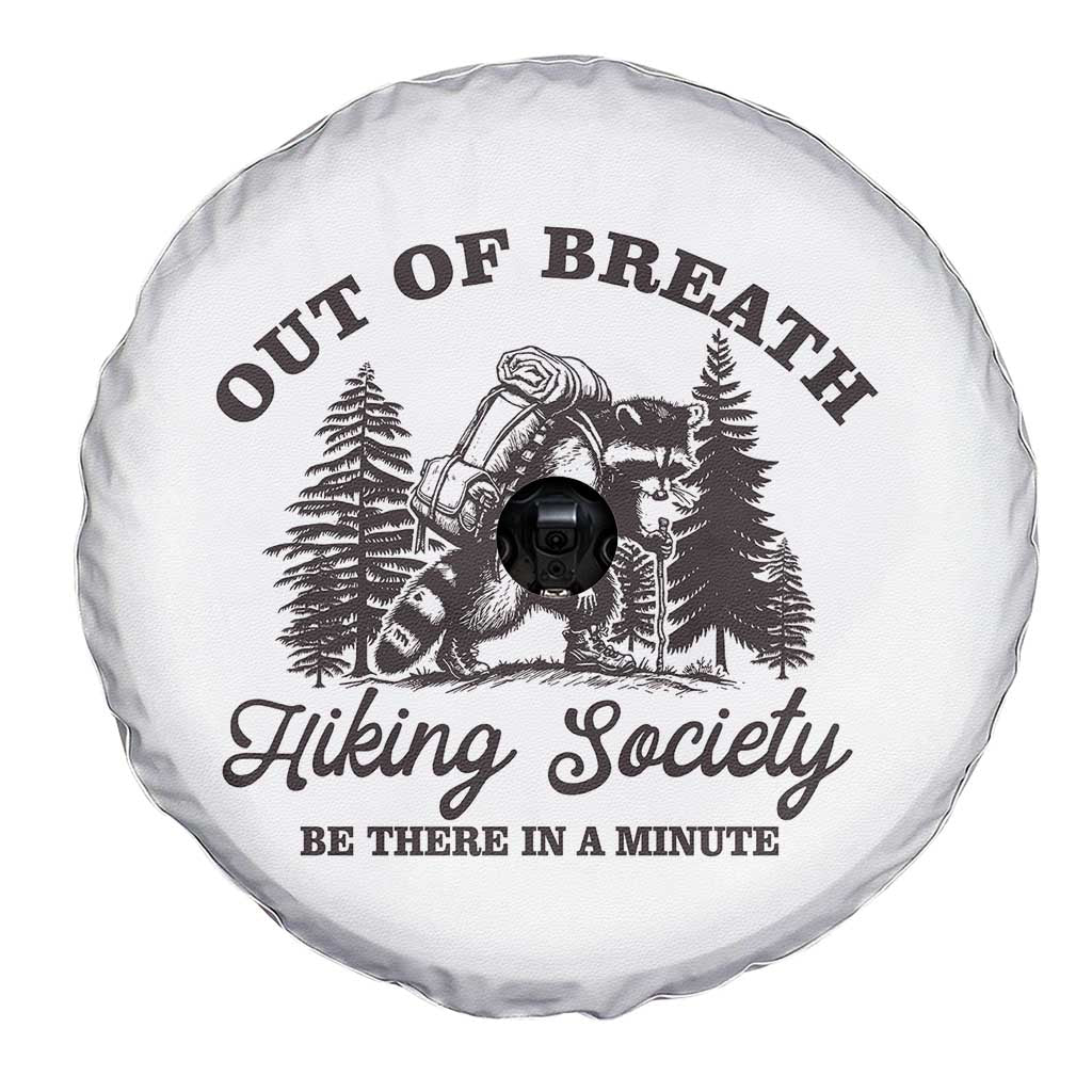 Funny Raccoon Outdoor Mountain Hiker Spare Tire Cover Out Of Breath Hiking Society Be There In A Minute - Wonder Print Shop