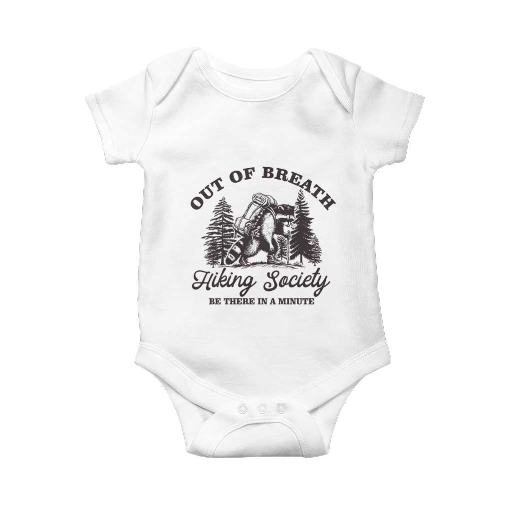 Funny Raccoon Outdoor Mountain Hiker Baby Onesie Out Of Breath Hiking Society Be There In A Minute - Wonder Print Shop