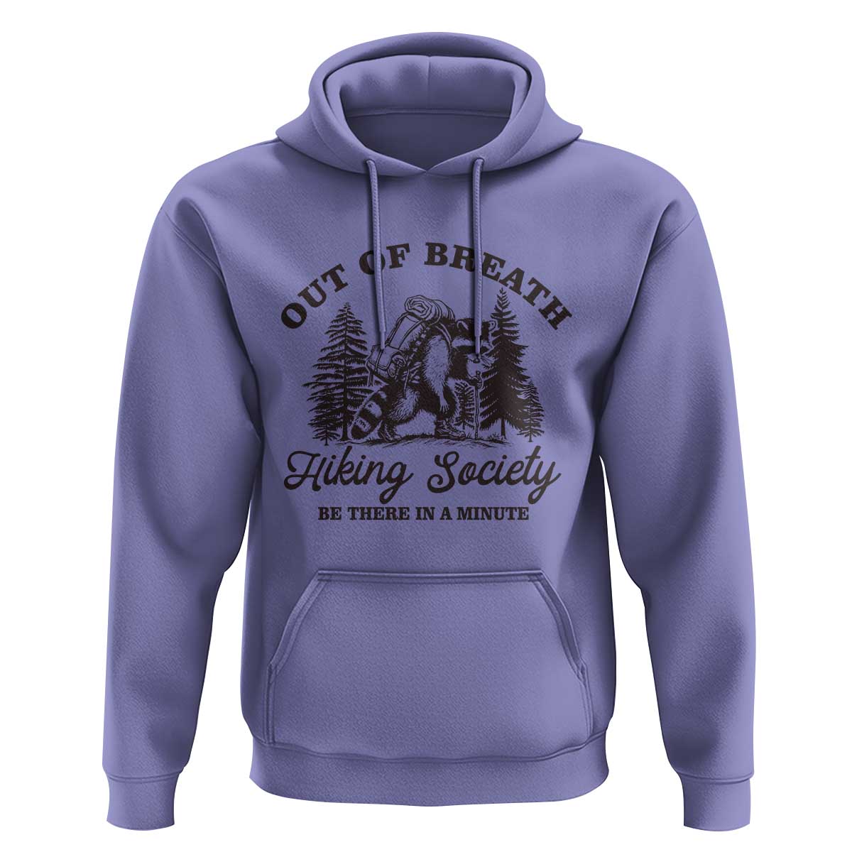 Funny Raccoon Outdoor Mountain Hiker Hoodie Out Of Breath Hiking Society Be There In A Minute - Wonder Print Shop