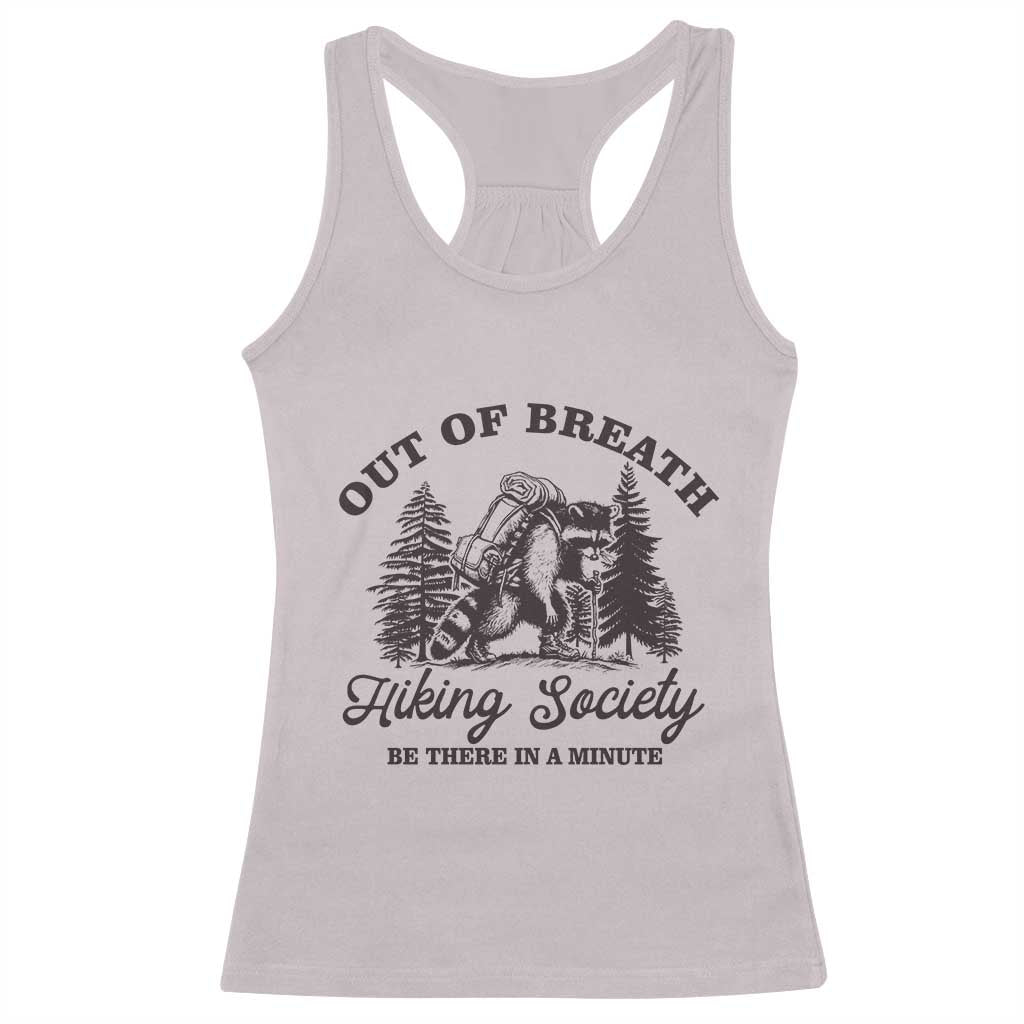 Funny Raccoon Outdoor Mountain Hiker Racerback Tank Top Out Of Breath Hiking Society Be There In A Minute - Wonder Print Shop