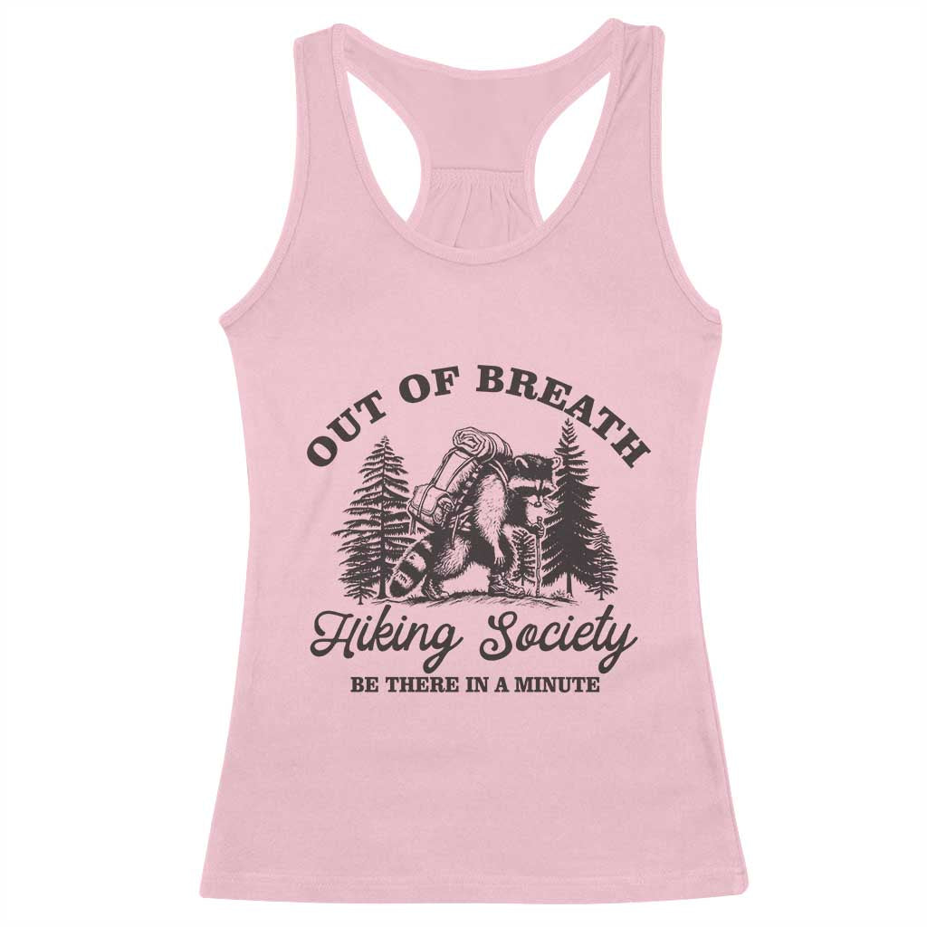 Funny Raccoon Outdoor Mountain Hiker Racerback Tank Top Out Of Breath Hiking Society Be There In A Minute - Wonder Print Shop