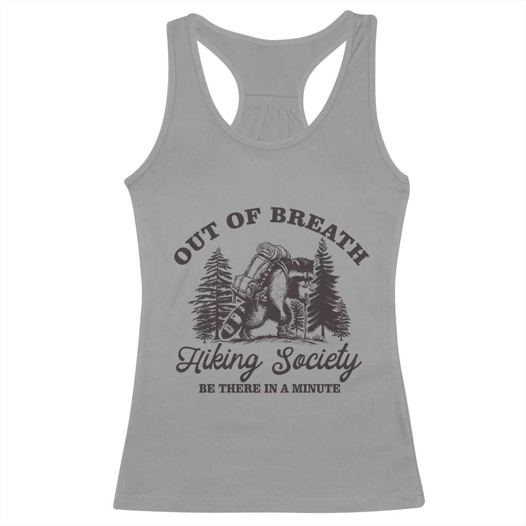 Funny Raccoon Outdoor Mountain Hiker Racerback Tank Top Out Of Breath Hiking Society Be There In A Minute - Wonder Print Shop