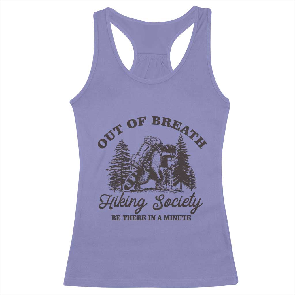 Funny Raccoon Outdoor Mountain Hiker Racerback Tank Top Out Of Breath Hiking Society Be There In A Minute - Wonder Print Shop
