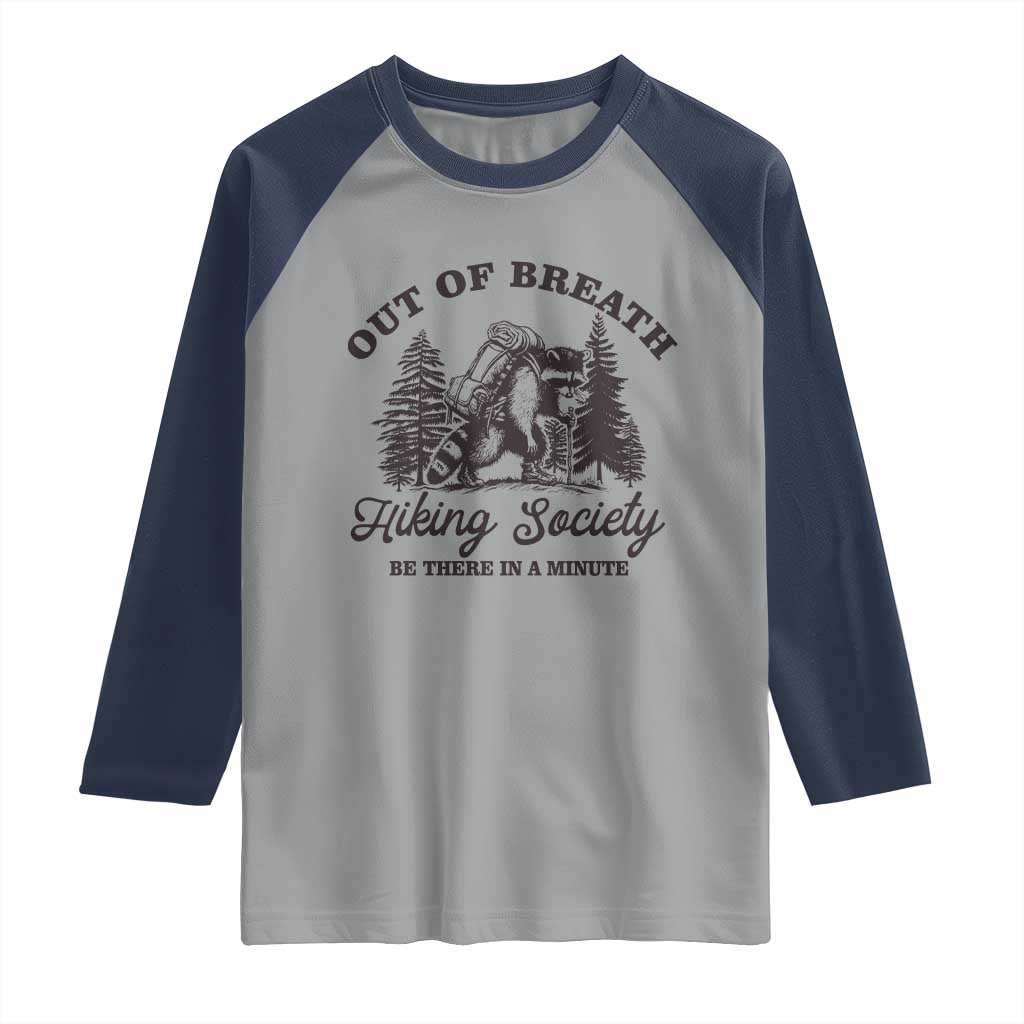 Funny Raccoon Outdoor Mountain Hiker Raglan Shirt Out Of Breath Hiking Society Be There In A Minute - Wonder Print Shop