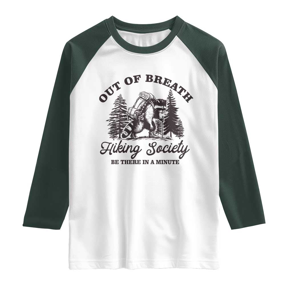 Funny Raccoon Outdoor Mountain Hiker Raglan Shirt Out Of Breath Hiking Society Be There In A Minute - Wonder Print Shop