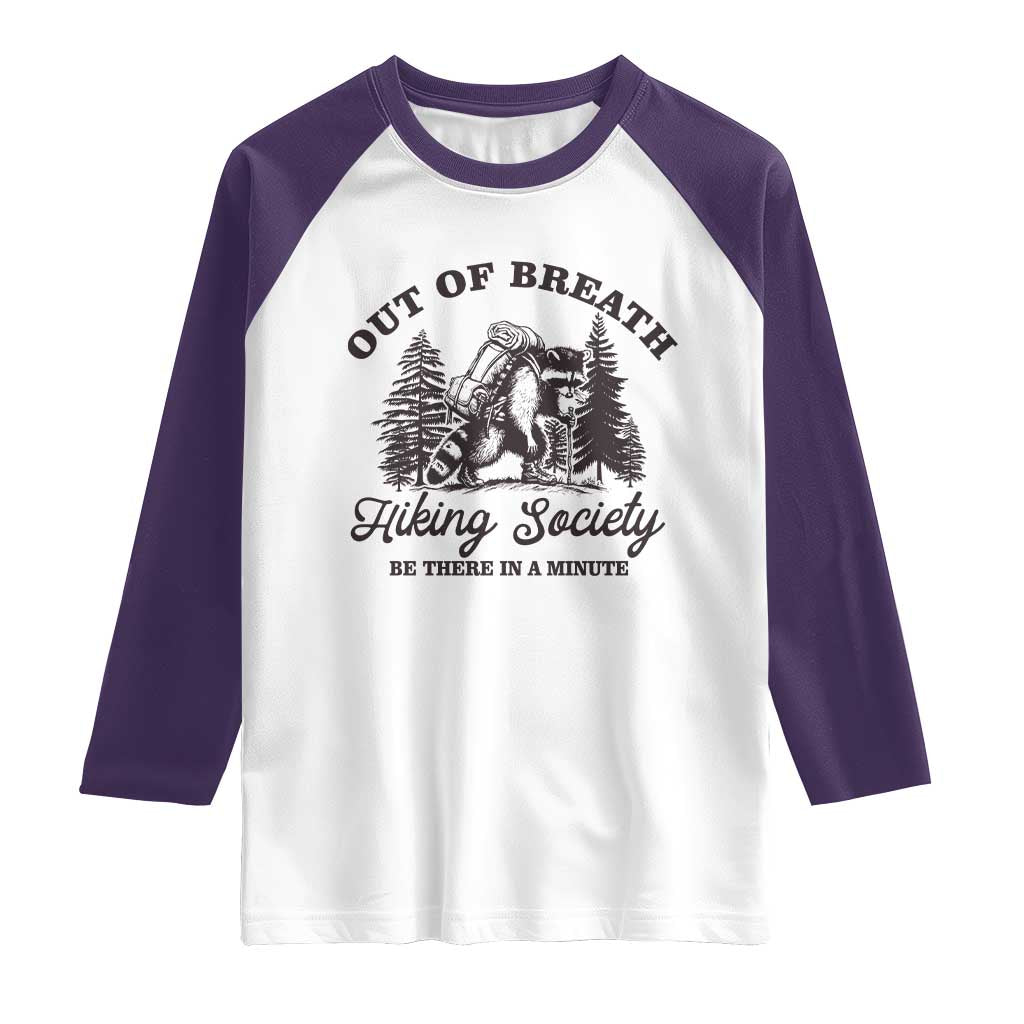 Funny Raccoon Outdoor Mountain Hiker Raglan Shirt Out Of Breath Hiking Society Be There In A Minute - Wonder Print Shop