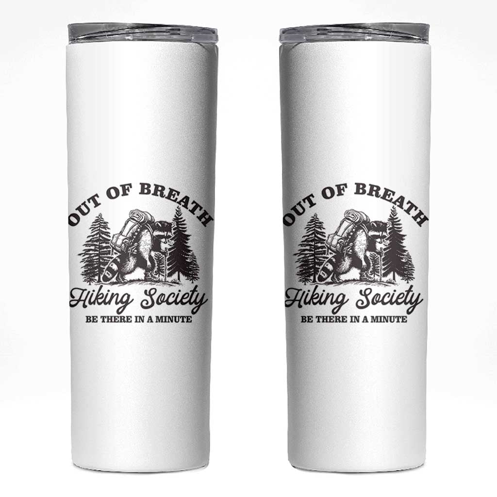 Funny Raccoon Outdoor Mountain Hiker Skinny Tumbler Out Of Breath Hiking Society Be There In A Minute - Wonder Print Shop