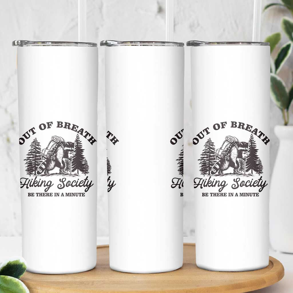 Funny Raccoon Outdoor Mountain Hiker Skinny Tumbler Out Of Breath Hiking Society Be There In A Minute - Wonder Print Shop