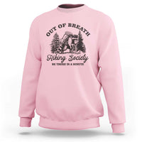 Funny Raccoon Outdoor Mountain Hiker Sweatshirt Out Of Breath Hiking Society Be There In A Minute - Wonder Print Shop