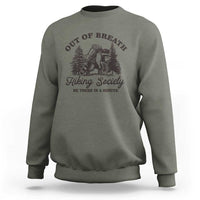 Funny Raccoon Outdoor Mountain Hiker Sweatshirt Out Of Breath Hiking Society Be There In A Minute - Wonder Print Shop
